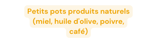 Petits pots produits naturels miel huile d olive poivre café